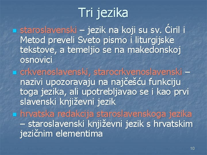 Tri jezika n n n staroslavenski – jezik na koji su sv. Ćiril i