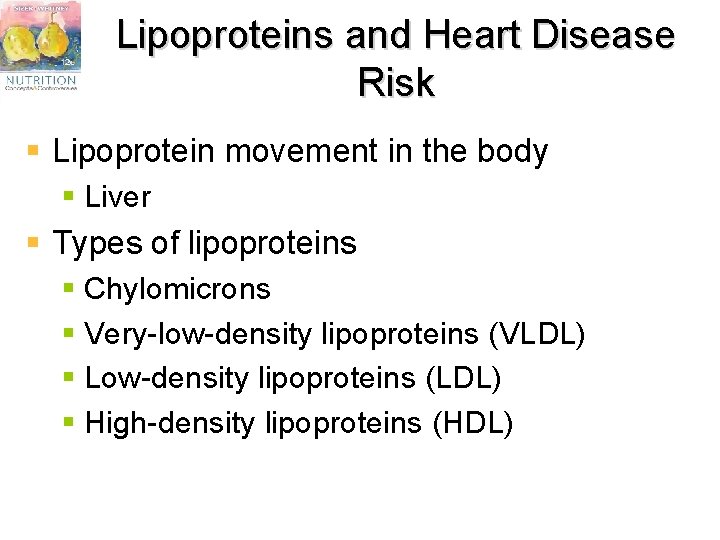 Lipoproteins and Heart Disease Risk § Lipoprotein movement in the body § Liver §