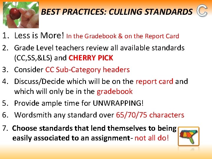 BEST PRACTICES: CULLING STANDARDS 1. Less is More! In the Gradebook & on the