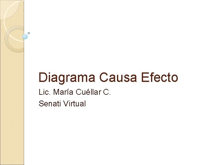 Diagrama Causa Efecto Lic. María Cuéllar C. Senati Virtual 