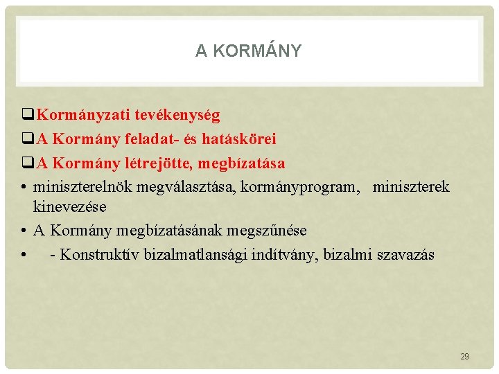 A KORMÁNY q. Kormányzati tevékenység q. A Kormány feladat- és hatáskörei q. A Kormány