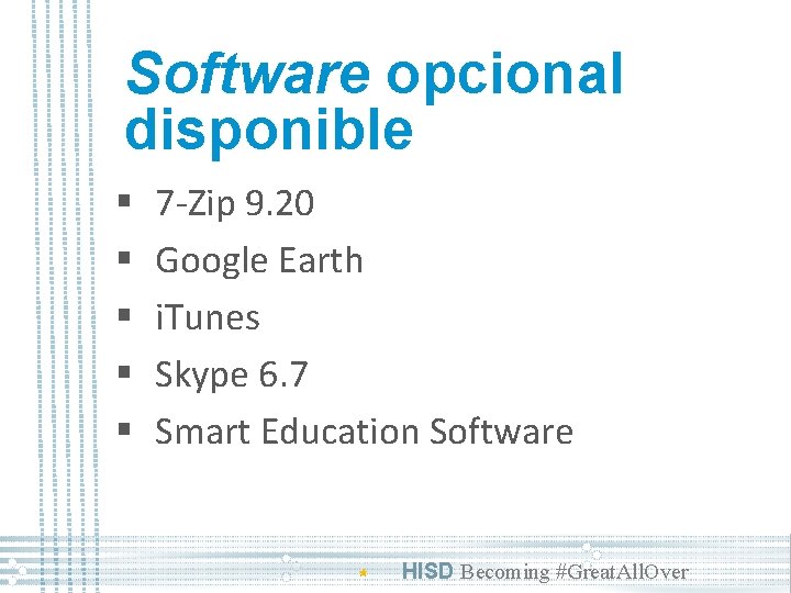 Software opcional disponible § § § 7 -Zip 9. 20 Google Earth i. Tunes
