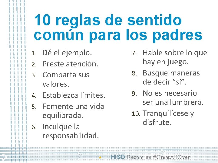 10 reglas de sentido común para los padres 1. 2. 3. 4. 5. 6.