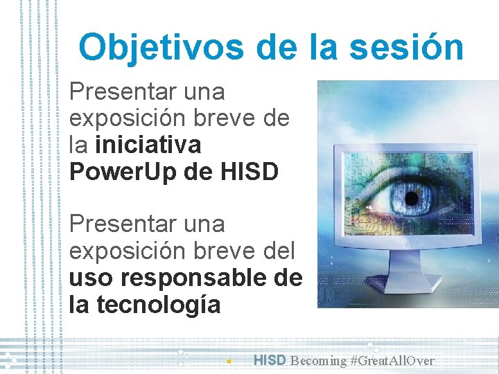 Objetivos de la sesión Presentar una exposición breve de la iniciativa Power. Up de