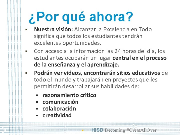 ¿Por qué ahora? § § § Nuestra visión: Alcanzar la Excelencia en Todo significa