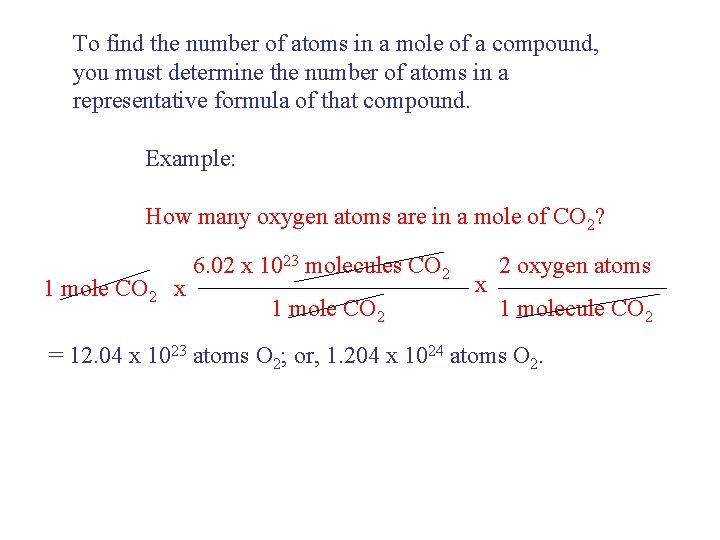 To find the number of atoms in a mole of a compound, you must To find the number of atoms in a mole of a compound, you must
