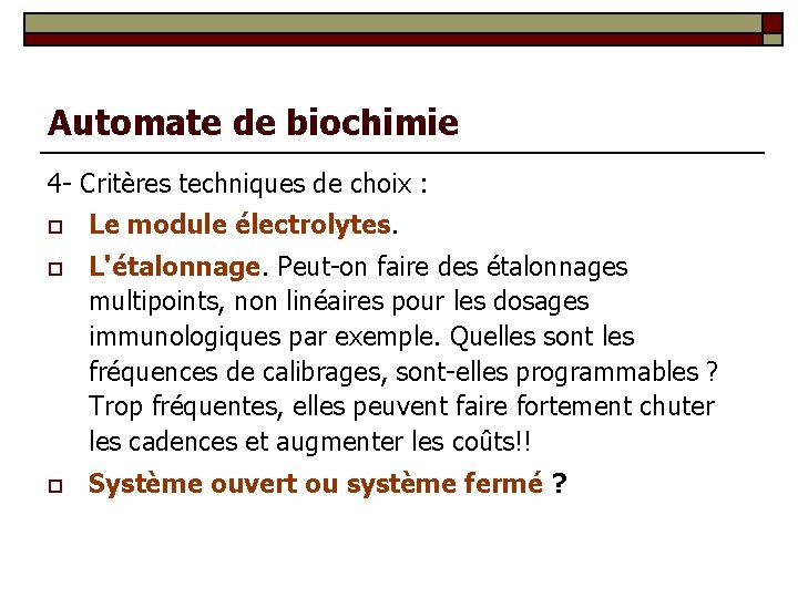 Automate de biochimie 4 - Critères techniques de choix : o Le module électrolytes.