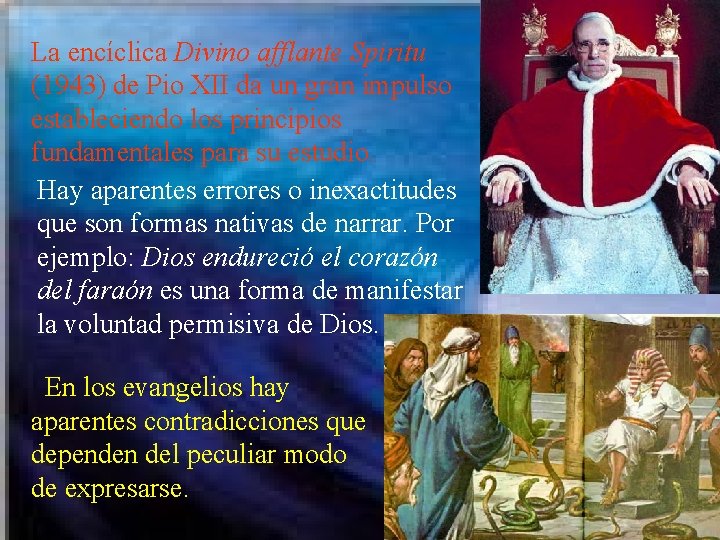 La encíclica Divino afflante Spiritu (1943) de Pio XII da un gran impulso estableciendo