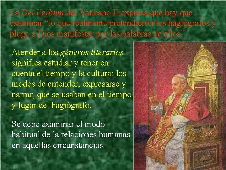 La Dei Verbum del Vaticano II expresa que hay que examinar “lo que realmente