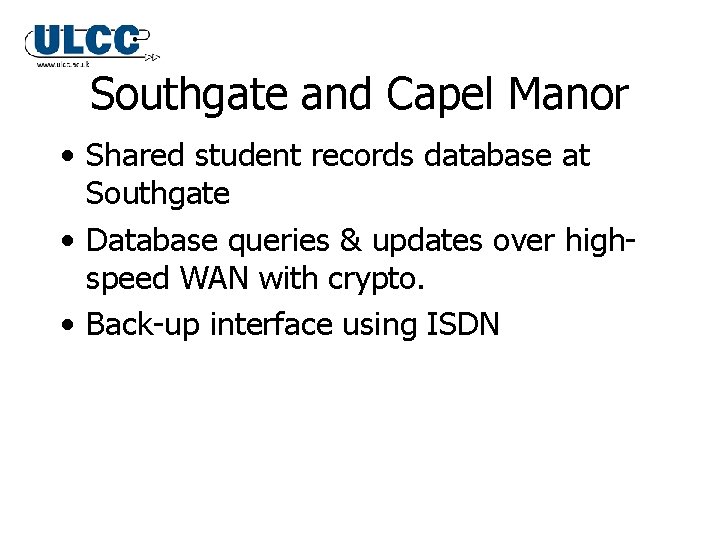 Southgate and Capel Manor • Shared student records database at Southgate • Database queries Southgate and Capel Manor • Shared student records database at Southgate • Database queries