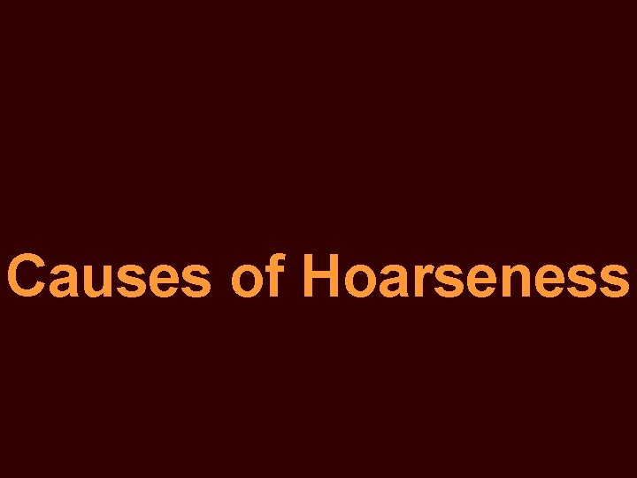 Causes of Hoarseness 