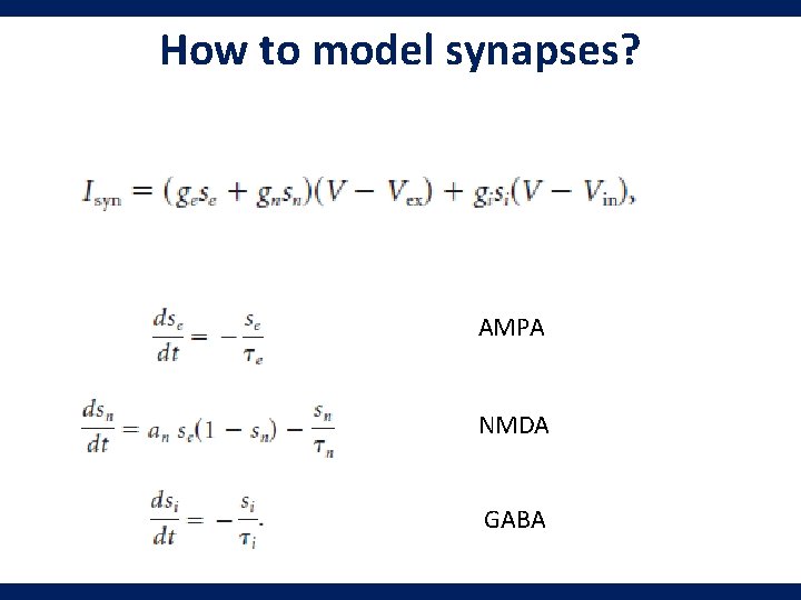 How to model synapses? AMPA NMDA GABA 