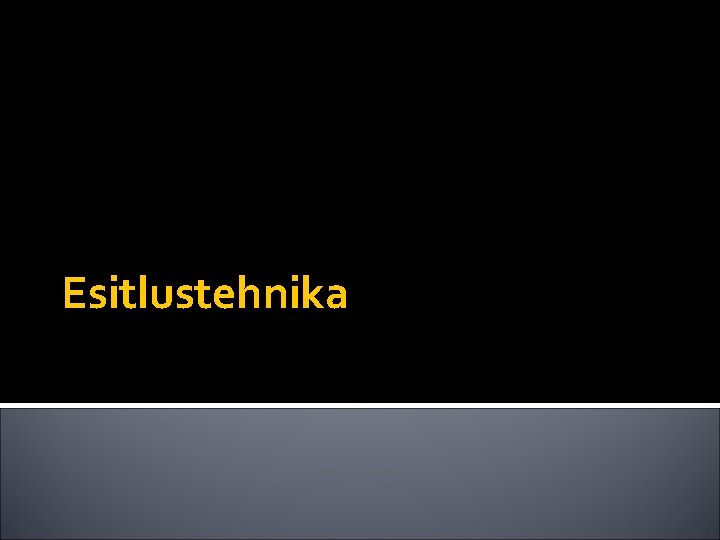 Esitlustehnika 