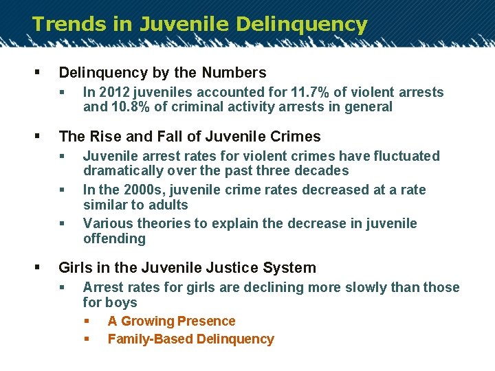 Trends in Juvenile Delinquency § Delinquency by the Numbers § § The Rise and