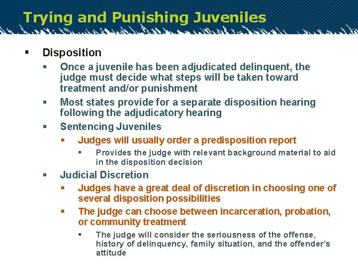 Trying and Punishing Juveniles § Disposition § § § Once a juvenile has been