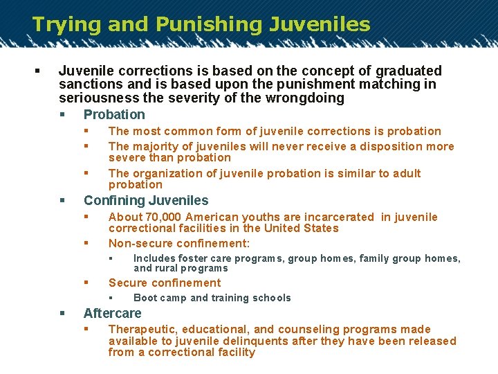 Trying and Punishing Juveniles § Juvenile corrections is based on the concept of graduated