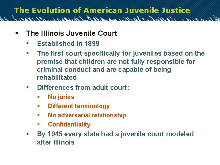 The Evolution of American Juvenile Justice § The Illinois Juvenile Court § § §