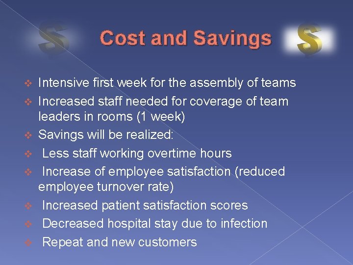 Cost and Savings v v v v Intensive first week for the assembly of