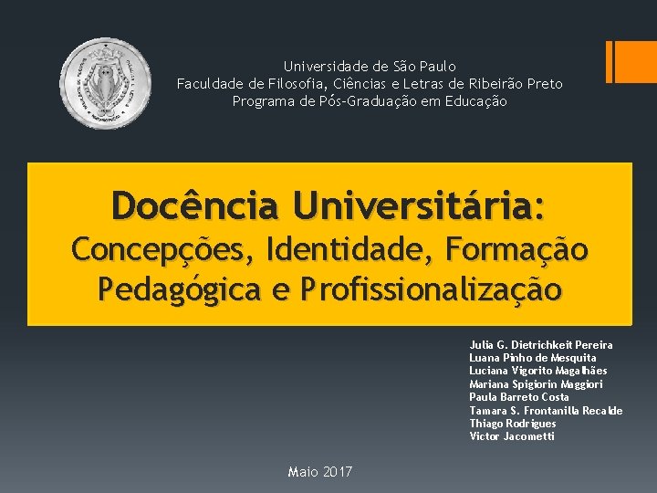 Universidade de São Paulo Faculdade de Filosofia, Ciências e Letras de Ribeirão Preto Programa