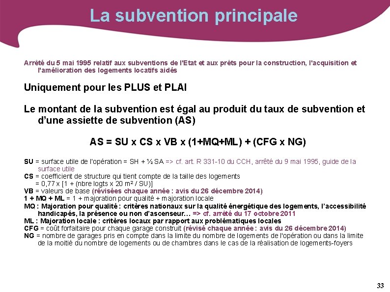 La subvention principale Arrêté du 5 mai 1995 relatif aux subventions de l'Etat et