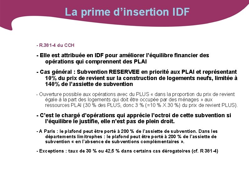 La prime d’insertion IDF - R. 381 -4 du CCH - Elle est attribuée