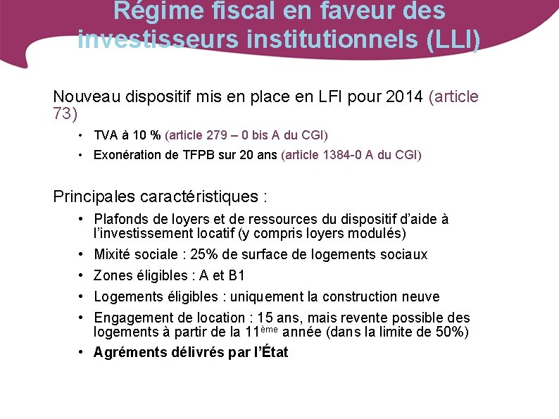 Régime fiscal en faveur des investisseurs institutionnels (LLI) Nouveau dispositif mis en place en