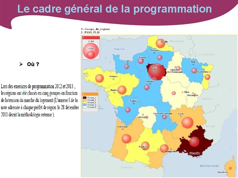 Le cadre général de la programmation Où ? 
