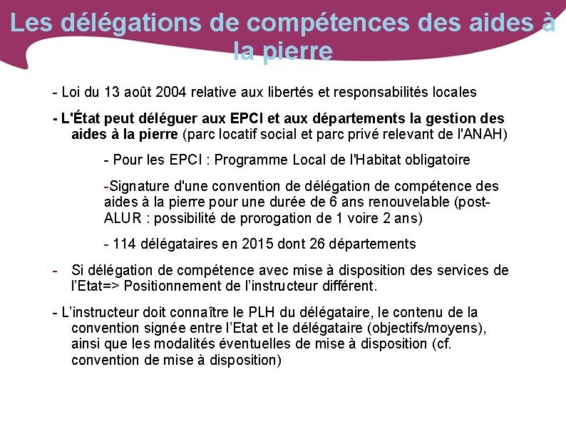 Les délégations de compétences des aides à la pierre - Loi du 13 août