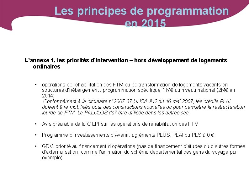 Les principes de programmation en 2015 L’annexe 1, les priorités d’intervention – hors développement