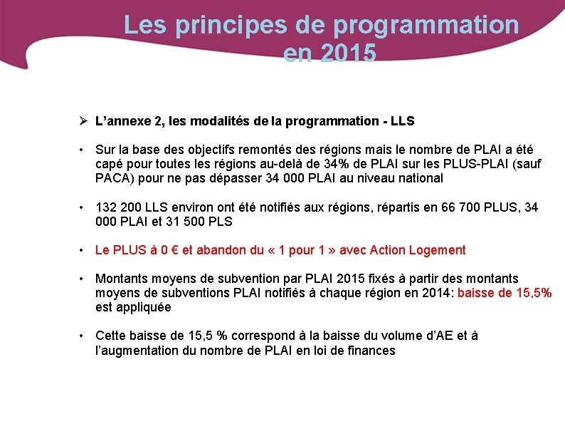 Les principes de programmation en 2015 L’annexe 2, les modalités de la programmation -