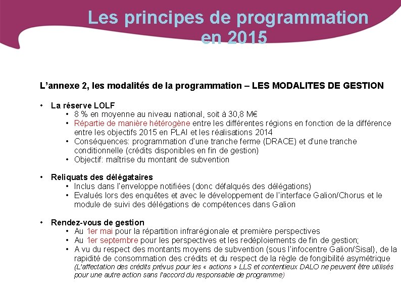 Les principes de programmation en 2015 L’annexe 2, les modalités de la programmation –