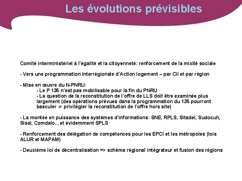Les évolutions prévisibles Comité interministériel à l’égalité et la citoyenneté: renforcement de la mixité
