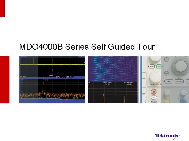 MDO 4000 B Series Self Guided Tour 