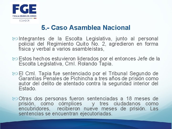 5. - Caso Asamblea Nacional Integrantes de la Escolta Legislativa, junto al personal policial