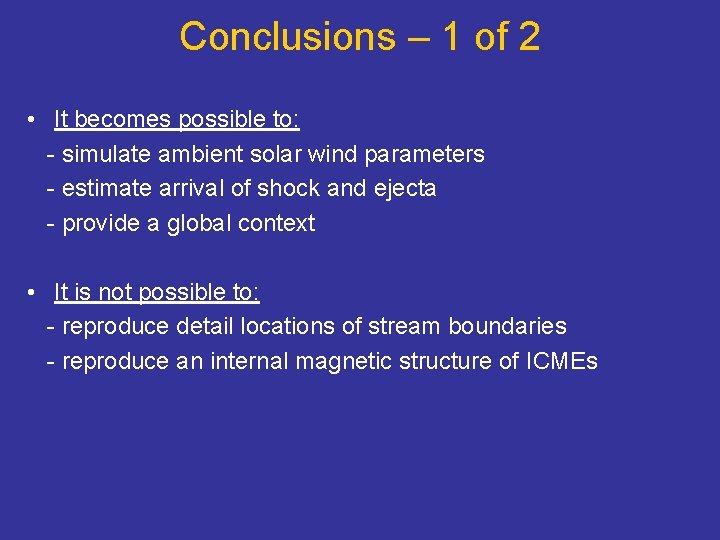 Conclusions – 1 of 2 • It becomes possible to: - simulate ambient solar