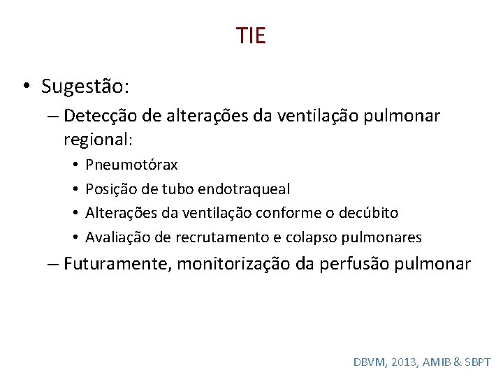 TIE • Sugesta o: – Detecc a o de alterac o es da ventilac