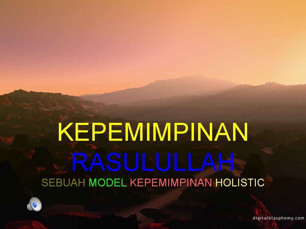 KEPEMIMPINAN RASULULLAH SEBUAH MODEL KEPEMIMPINAN HOLISTIC 