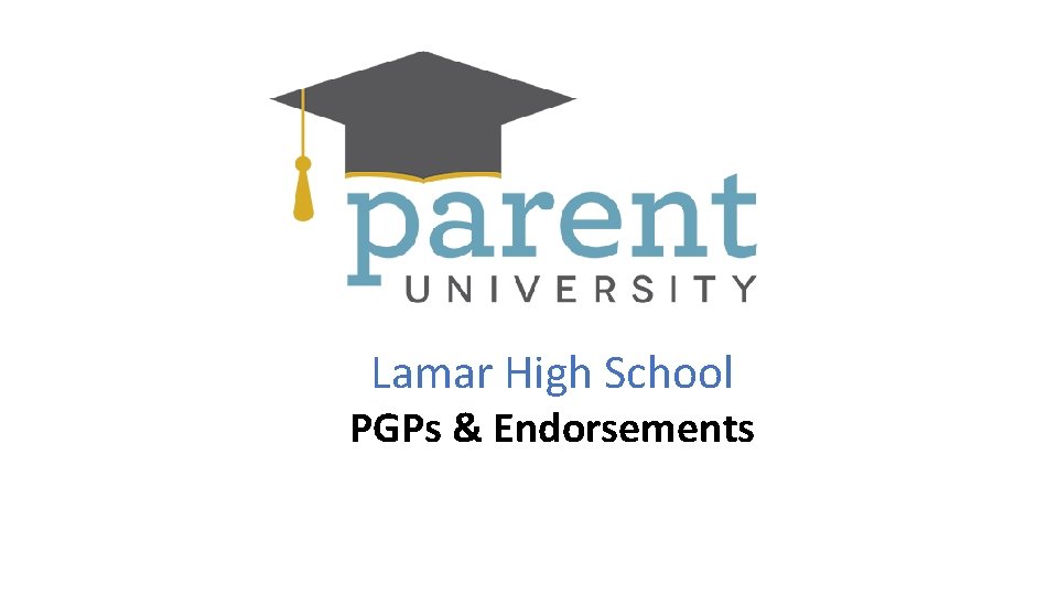 Lamar High School PGPs & Endorsements 