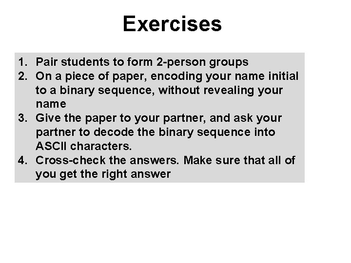 Exercises 1. Pair students to form 2 -person groups 2. On a piece of