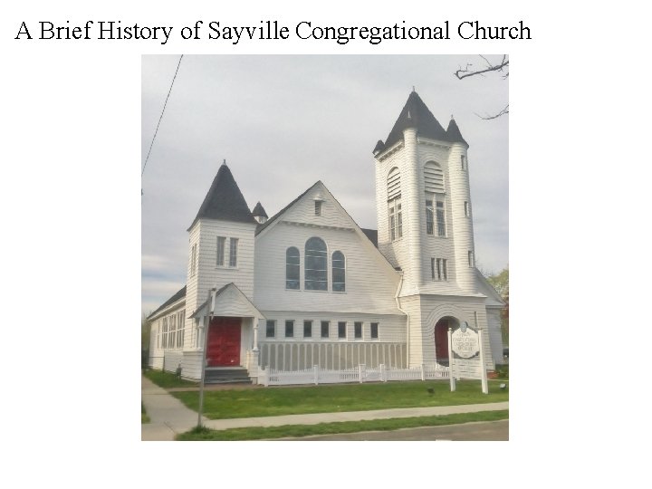 A Brief History of Sayville Congregational Church 
