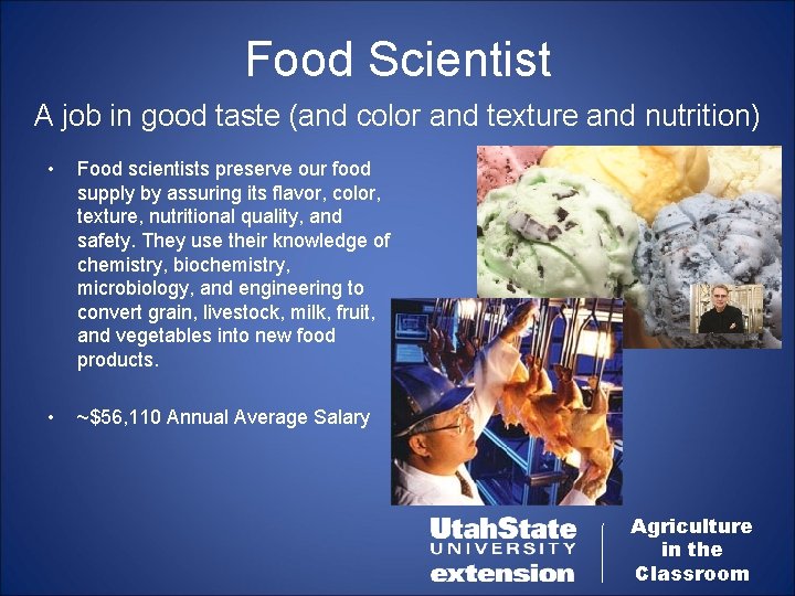 Food Scientist A job in good taste (and color and texture and nutrition) •