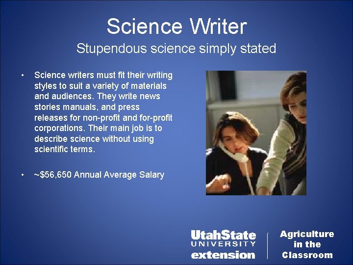 Science Writer Stupendous science simply stated • Science writers must fit their writing styles
