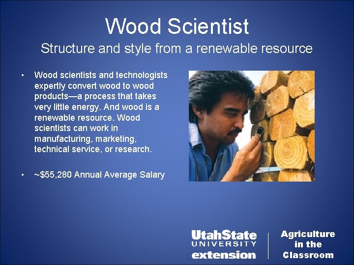 Wood Scientist Structure and style from a renewable resource • Wood scientists and technologists