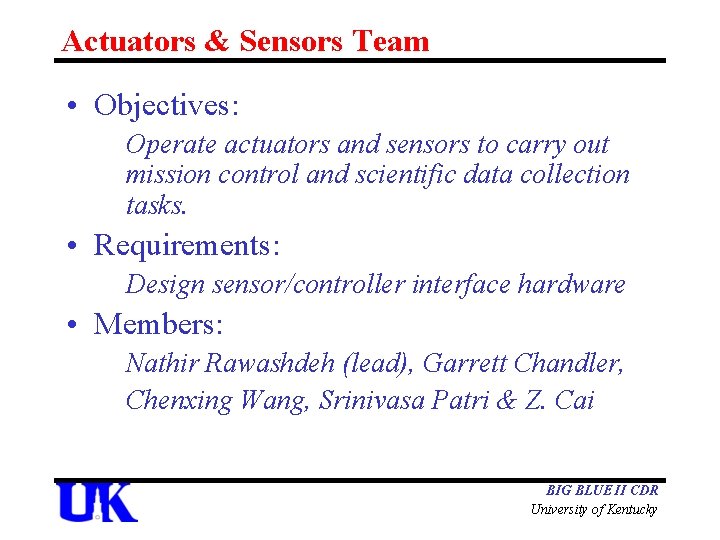 Actuators & Sensors Team • Objectives: Operate actuators and sensors to carry out mission