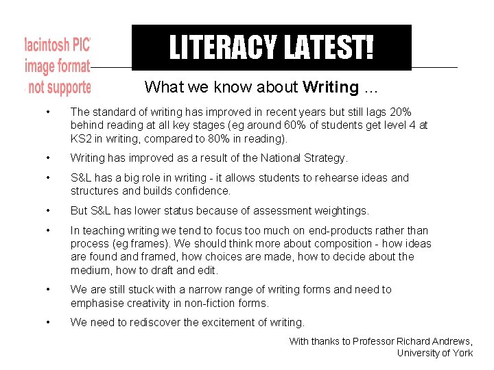 LITERACY LATEST! What we know about Writing … • The standard of writing has