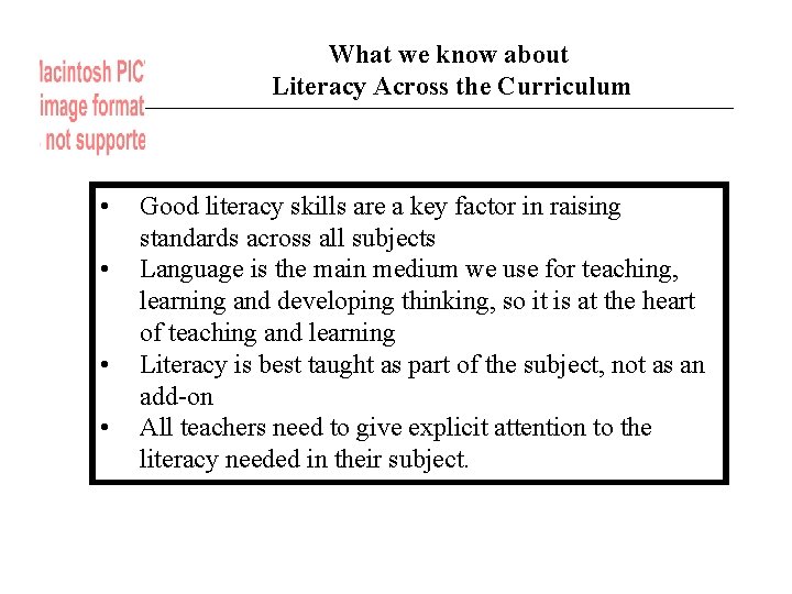 What we know about Literacy Across the Curriculum • • Good literacy skills are