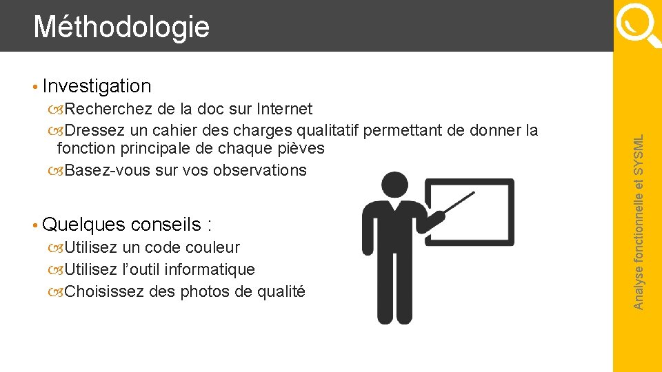  • Investigation Recherchez de la doc sur Internet Dressez un cahier des charges