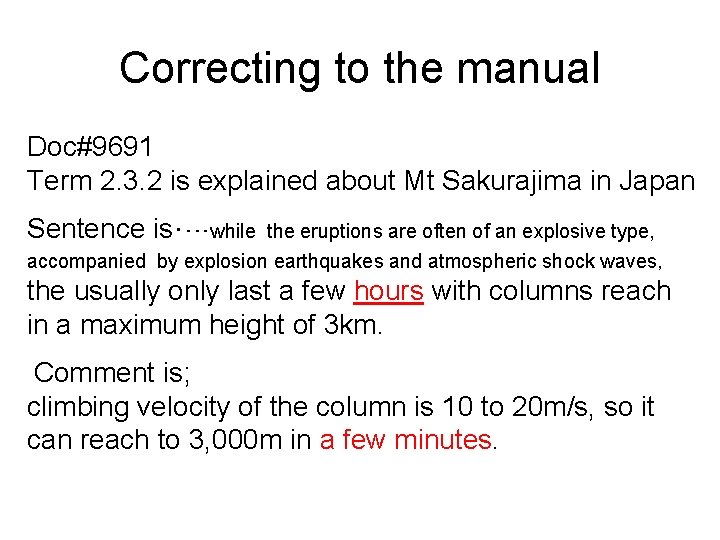 Correcting to the manual Doc#9691 Term 2. 3. 2 is explained about Mt Sakurajima