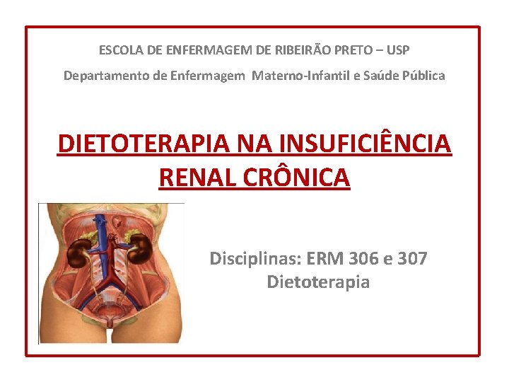 ESCOLA DE ENFERMAGEM DE RIBEIRÃO PRETO – USP Departamento de Enfermagem Materno-Infantil e Saúde