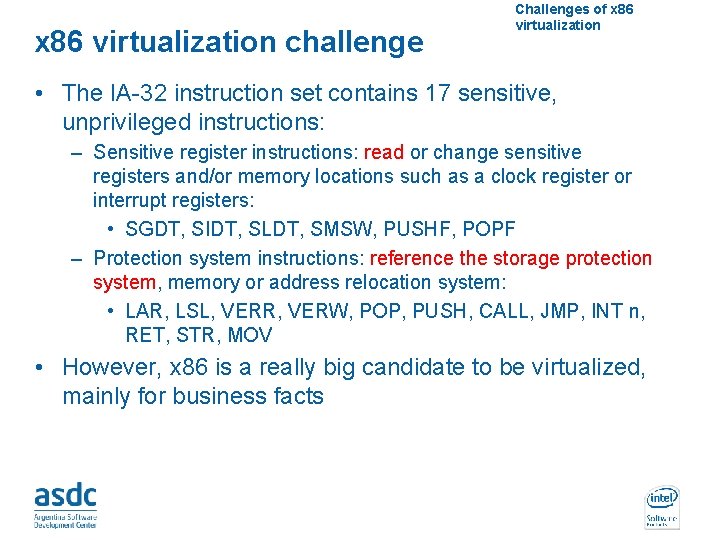 x 86 virtualization challenge Challenges of x 86 virtualization • The IA-32 instruction set